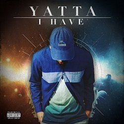 [Rap] Yatta - I Have [Explicit]