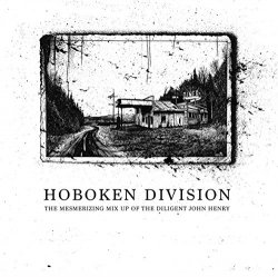 Hoboken Division - The Mesmerizing Mix Up of the Diligent John Henry (Vinyl)