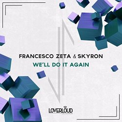 [Techno] Francesco Zeta And Skyron - We'll Do It Again