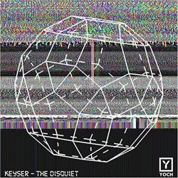 [Techno] Keyser - The Disquiet