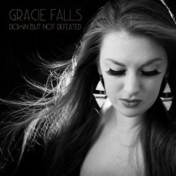 Gracie Falls - Down but Not Defeated