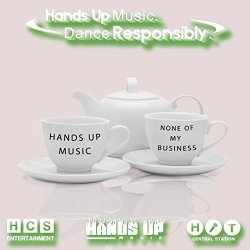 [Rap] Hands up Music - None of My Business