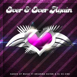 Hands up Music feat. Brianna Guinn & DJ Ks-One - Over and over Again (feat. Brianna Guinn & DJ Ks-One)