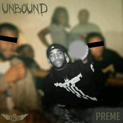 [Rap] Preme - Unbound (feat. Kajmir Royale)