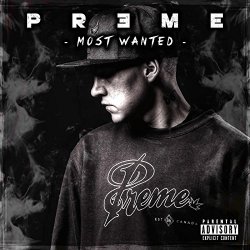 [Rap] Preme - Most Wanted (feat. Evil Ebenezer) [Explicit]