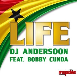 [Reggae] DJ Andersoon Feat Bobby Cunda - Life