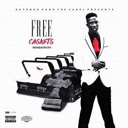 [Rap] Woodatruth - Free Caskets [Explicit]