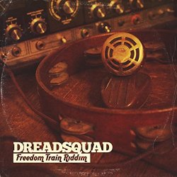 Dreadsquad - Freedom Train Riddim
