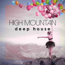 [House] Various Artists - High Mountain Deep House