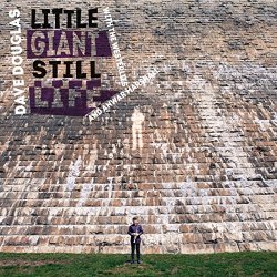 [Jazz] Dave Douglas - Little Giant Still Life (feat. The Westerlies & Anwar Marshall)