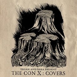 Various Artists - Tegan And Sara Present The Con X: Covers