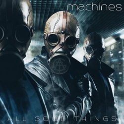 [Metal] All Good Things - Machines