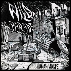 [Metal] Wild Parade - Human Waste