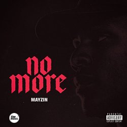 [Rap] Mayzin - No More [Explicit]