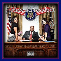 [Rap] J - J-Haze 4 President