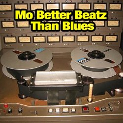 [Rap] Mo Beatz - Mo Better Beatz Than Blues