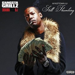 Nyke Town JU - Still Thumbing (feat. Blacc Zacc) [Explicit]