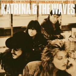 Katrina & The Wave - Walking On Sunshine, The Greatest Hits