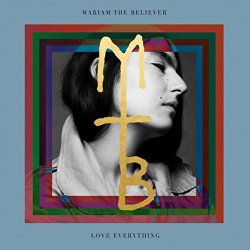 [Pop] Mariam The Believer - Love Everything