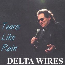Delta Wires - Tears Like Rain