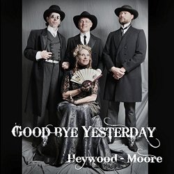 Heywood-Moore - Goodbye Yesterday