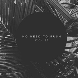 Various Artists - No Need To Rush, Vol. 14
