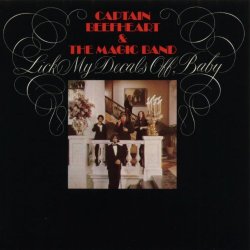 Captain Beefheart And The Magic Band - Lick My Decals Off, Baby