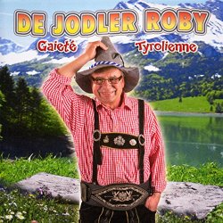 De Jodler Roby - Gaieté tyrolienne