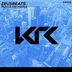 Zeusbeats - Muscle and Hustle