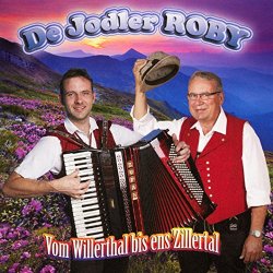 De Jodler Roby - Vom willerthal bis ens Zillertal