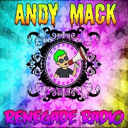 Andy Mack - Renegade Radio