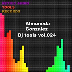 Almuneda Gonzalez - DJ Tools, Vol. 024