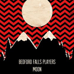 Bedford Falls Players - Moon