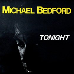 Michael Bedford - Tonight