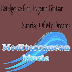 Betelgeuze Feat - Sunrise Of My Dreams