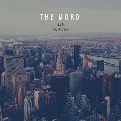 Mord, The - The Mord and Friends