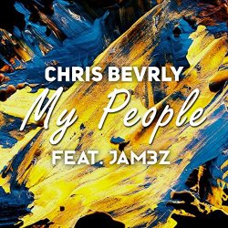 Chris Bevrly - My People