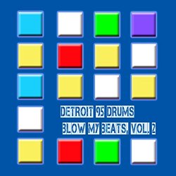 Detroit 95 Drums - Blow My Beats, Pt. 10 (DJ Tool)