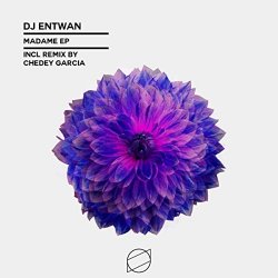 Dj Entwan - Madame EP