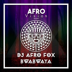 Dj Afro Fox - Bwabwata