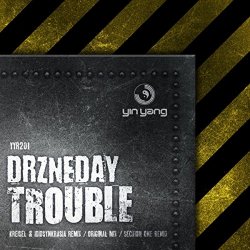 Drzneday - Trouble