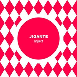 Jigante - Injuct