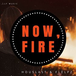 Houslast - Now , Fire