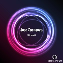 Jose Zaragoza - This Is Acid