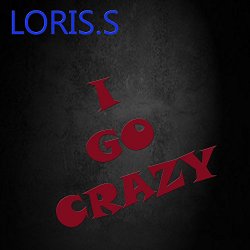 Loris - I Go Crazy