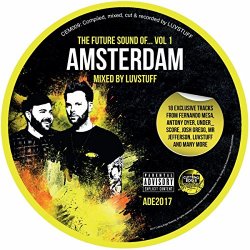 Luvstuff - The Future Sound of Sound of Amsterdam (Continous DJ Mix) [Explicit]