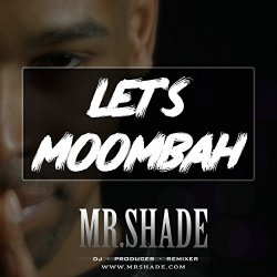 Mr - Let's Moombah