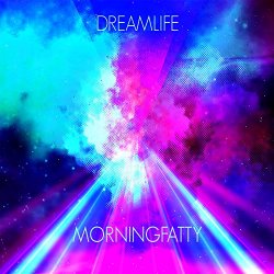 Morning Fatty - Dreamlife