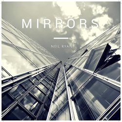 Neil Ryan - Mirrors