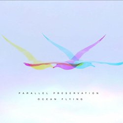 Parallel Preservation - Ocean Flying
